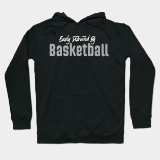 Easily Distracted By Basketball Hoodie